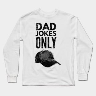 Dad jokes only Long Sleeve T-Shirt